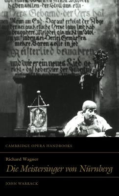 Richard Wagner: Die Meistersinger Von Nurnberg by Warrack, John