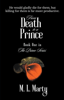 From Death to a Prince by Marty, M. L.