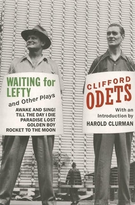 Waiting for Lefty and Other Plays by Odets, Clifford