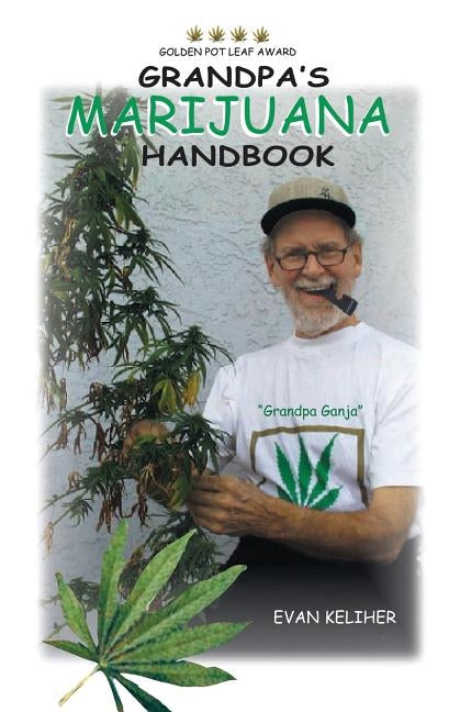 Grandpa's Marijuana Handbook by Keliher, Evan