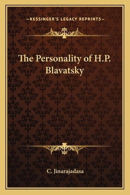 The Personality of H.P. Blavatsky by Jinarajadasa, C.