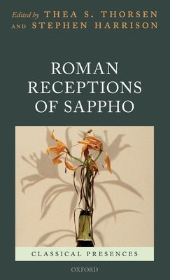 Roman Receptions of Sappho by Thorsen, Thea S.