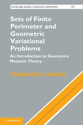 Sets of Finite Perimeter and Geometric Variational Problems: An Introduction to Geometric Measure Theory by Maggi, Francesco