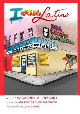 I Soy Latino: Second Generation Bilinguification by Christoforatos, Anastasios