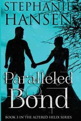 Paralleled Bond by Hansen, Stephanie