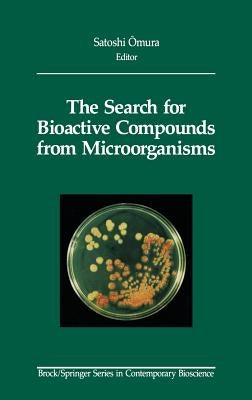 The Search for Bioactive Compounds from Microorganisms by Omura, Satoshi