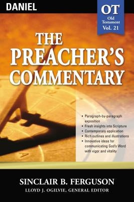 The Preacher's Commentary - Vol. 21: Daniel: 21 by Ferguson, Sinclair B.