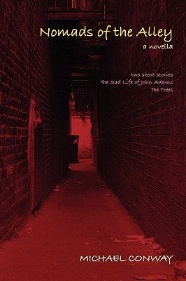 Nomads of the Alley a Novella & Two Short Stories by Conway, Michael