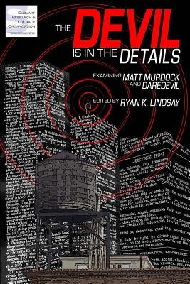The Devil is in the Details: Examining Matt Murdock and Daredevil by Thurman, Kevin