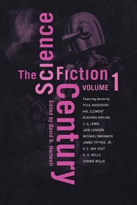 The Science Fiction Century, Volume One by Hartwell, David G.