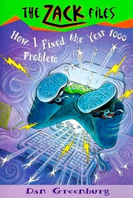 Zack Files 18: How I Fixed the Year 1000 Problem by Greenburg, Dan