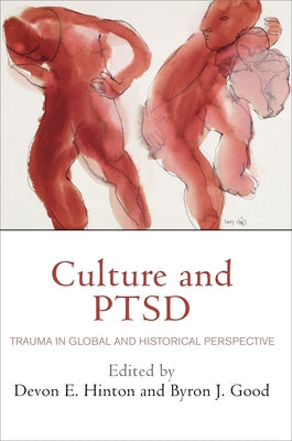 Culture and Ptsd: Trauma in Global and Historical Perspective by Hinton, Devon E.