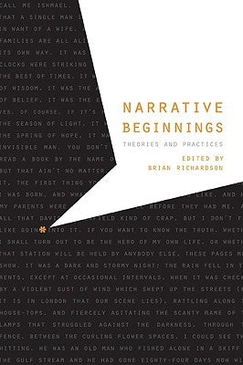 Narrative Beginnings: Theories and Practices by Richardson, Brian