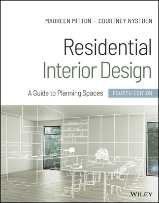 Residential Interior Design: A Guide to Planning Spaces by Mitton, Maureen