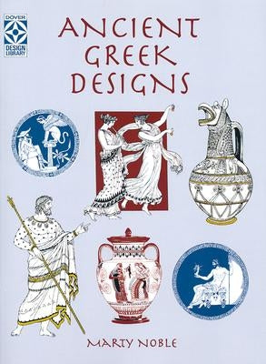 Ancient Greek Designs by Noble, Marty