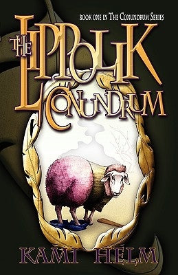 The Lippolik Conundrum by Helm, Kami Dee