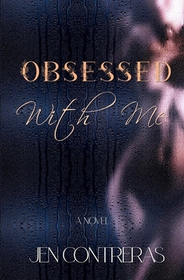 Obsessed With Me by Contreras, Jen