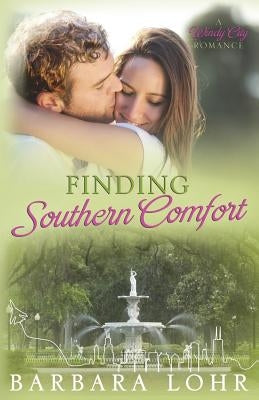 Finding Southern Comfort by Lohr, Barbara