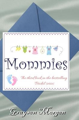 Mommies by Morgen, Graysen
