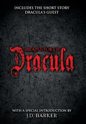 Dracula: Includes the short story Dracula's Guest and a special introduction by J.D. Barker by Stoker, Bram