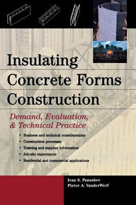 Insulating Concrete Forms Construction: Demand, Evaluation, & Technical Practice by VanderWerf, Pieter