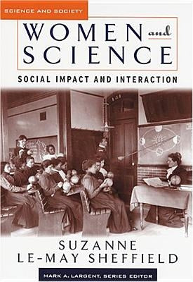 Women and Science: Social Impact and Interaction by Sheffield, Suzanne