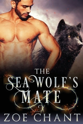 The Sea Wolf's Mate by Chant, Zoe