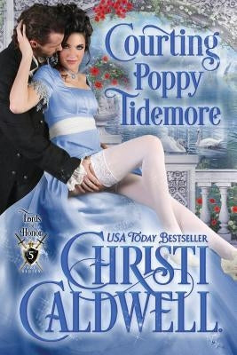 Courting Poppy Tidemore by Caldwell, Christi
