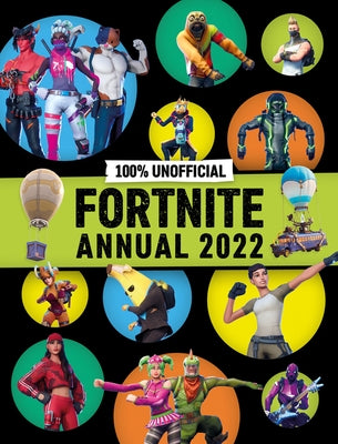 100% Unofficial Fortnite Annual 2022 by 