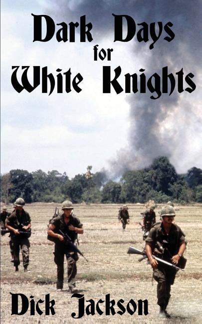 Dark Days for White Knights by Jackson, Dick