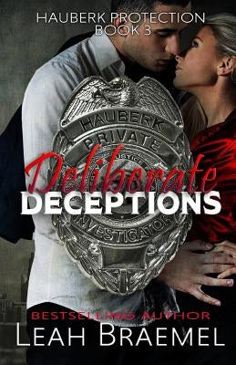 Deliberate Deceptions by Braemel, Leah