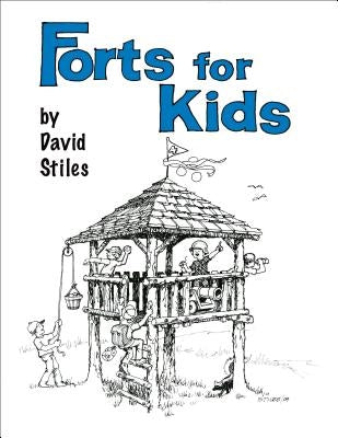 Forts for Kids by Stiles, David