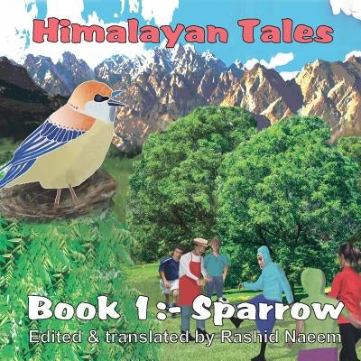 Himalayan Tales: Sparrow by Naeem, Rashid