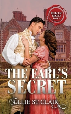 The Earl's Secret: A Regency Historical Romance by St Clair, Ellie