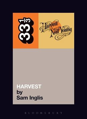 Neil Young's Harvest by Inglis, Sam