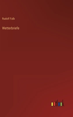 Wetterbriefe by Falb, Rudolf