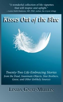 Kisses Out of the Blue by Gnat-Mullin, Linda