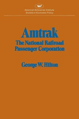Amtrak by Hilton, George Woodman