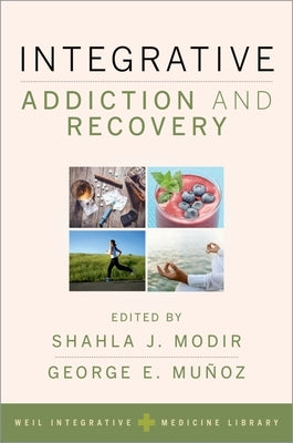 Integrative Addiction and Recovery by Modir, Shahla