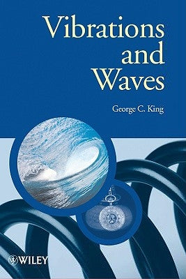 Vibrations and Waves by King, George C.
