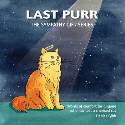 Last Purr: The Sympathy Gift Series by Gibb, Denise