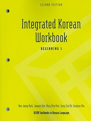 Integrated Korean Workbook: Beginning 1, Second Edition by Park, Mee-Jeong