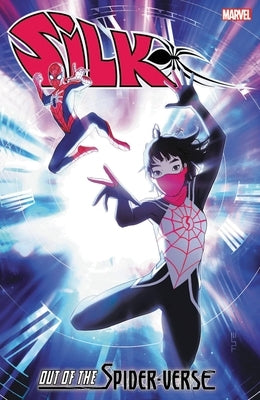 Silk: Out of the Spider-Verse Vol. 2 by Thompson, Robbie