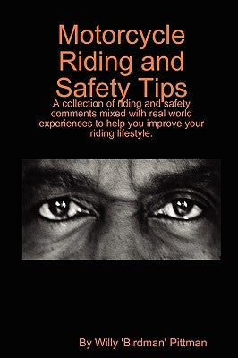 Motorcycle Riding and Safety Tips by Pittman, Willy