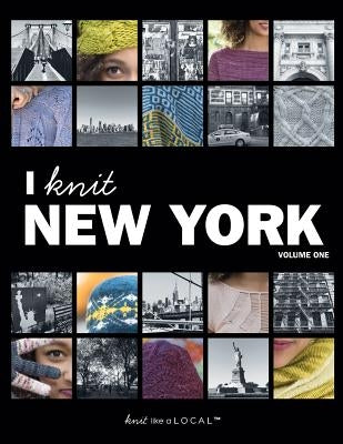 I Knit New York: Volume One by Dames, Kathleen