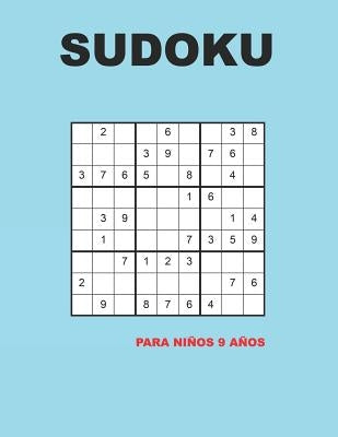 Sudoku para niños 9 años: 150 Adivinanza - fácil - medio - difícil - Con soluciones 9x9 Clásico puzzle -Juego De Lógica by Sudokus, Creativo