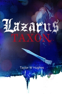 Lazarus Taxon by Hughes, Taylor W.