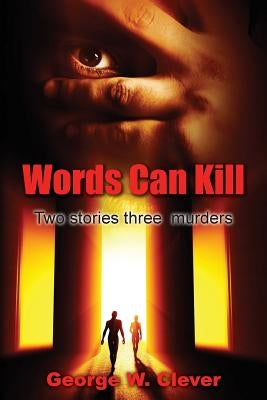 Words Can Kill by Clever, George W.