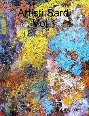 Artisti Sardi Vol.1 by Loy, Claudio