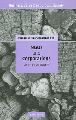 Ngos and Corporations: Conflict and Collaboration by Yaziji, Michael